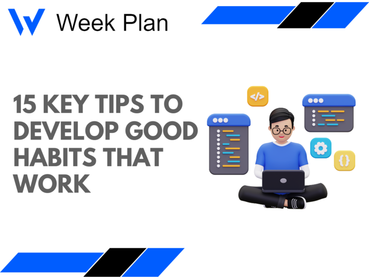 Tips On How to Develop Good Habits That Work